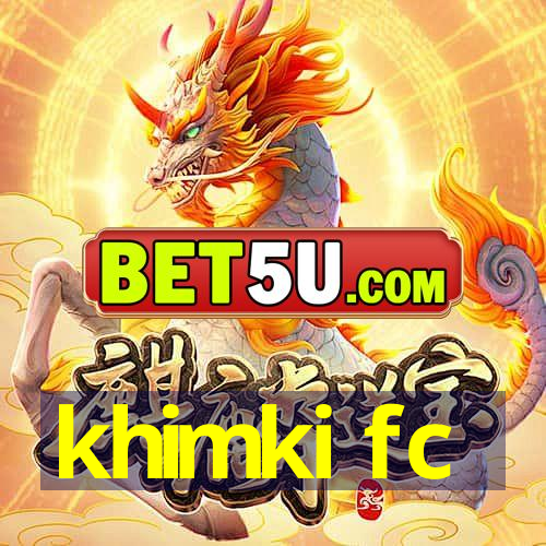 khimki fc